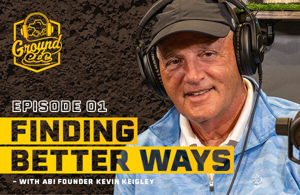 'Ground Etc' podcast logo in the top left corner. Under that says, 'Episode 1: Finding Better Ways - With ABI Founder Kevin Keigley' with Kevin Keigley being displayed to the right.