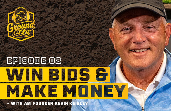 'Ground Etc' podcast logo in the top left corner. Under that says, 'Episode 2: Win Bids & Make Money - With ABI Founder Kevin Keigley' with Kevin Keigley being displayed to the right.