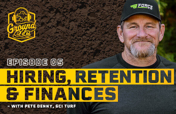 'Ground Etc' podcast logo in the top left corner. Under that says, 'Episode 5: Hiring, Retention & Finances - With Pete Denny, GCI Turf' with Pete Denny being displayed to the right.
